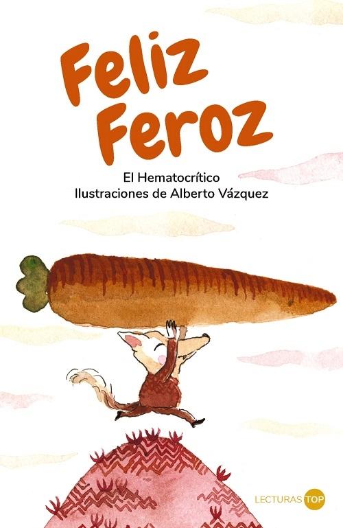 Feliz Feroz "(Lecturas Top)"
