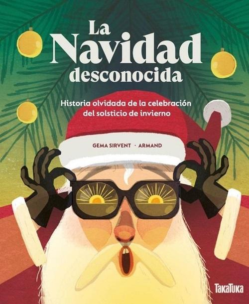 La Navidad desconocida "Historia olvidada de la celebración del solsticio de invierno"