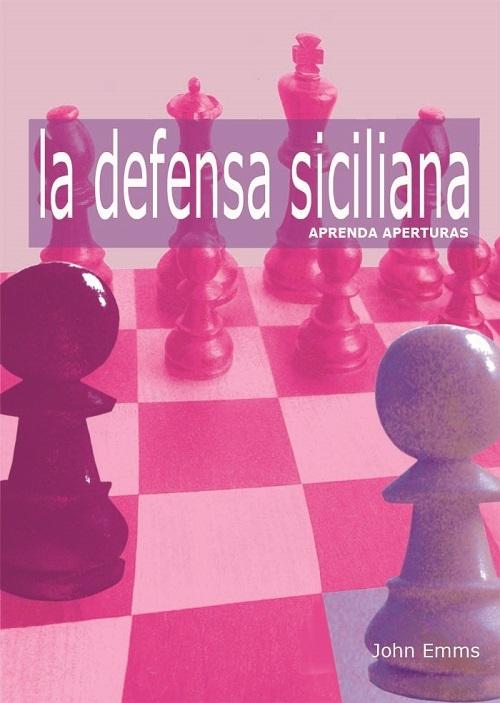 La defensa siciliana "Aprenda aperturas"