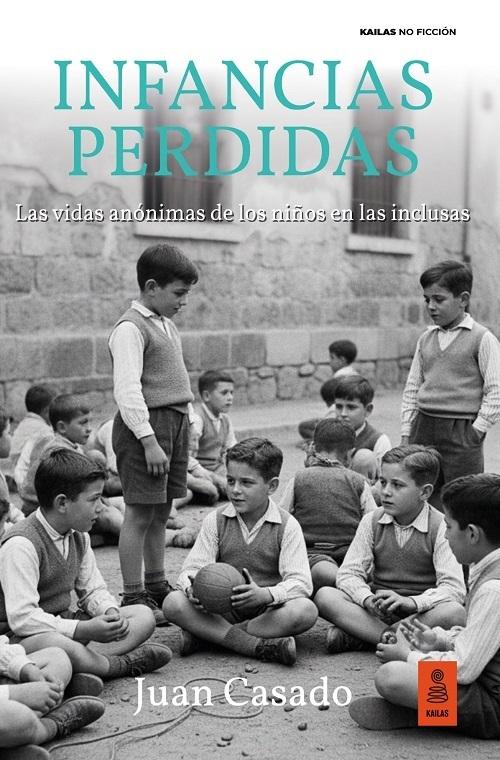 Infancias perdidas "Las vidas anónimas de los niños en las inclusas"