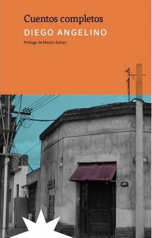 Cuentos completos "(Diego Angelino)"