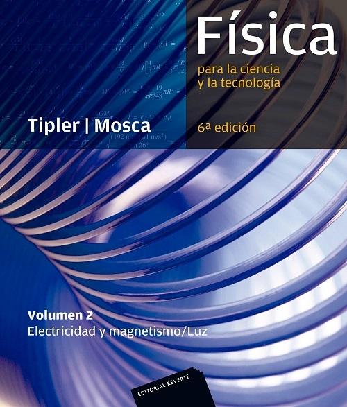 Electricidad y magnetismo / Luz "Física para la ciencia y la tecnología - 2"