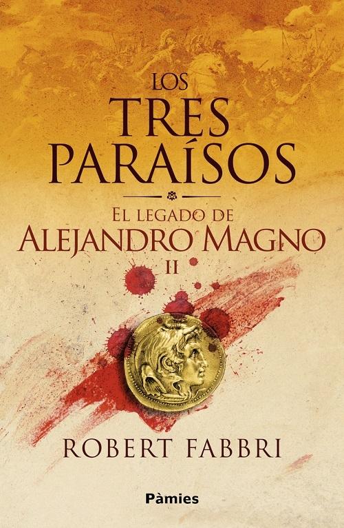 Los tres paraísos "El legado de Alejandro Magno - II"