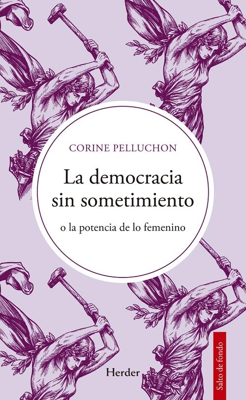 La democracia sin sometimiento "O la potencia de lo femenino"