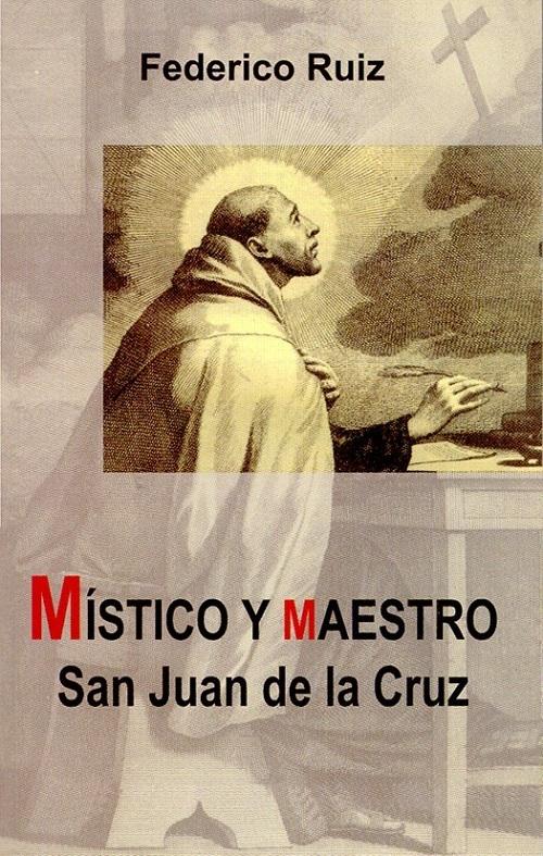 Místico y maestro "San Juan de la Cruz"
