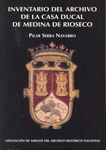 Inventario del Archivo de la Casa Ducal de Medina de Rioseco