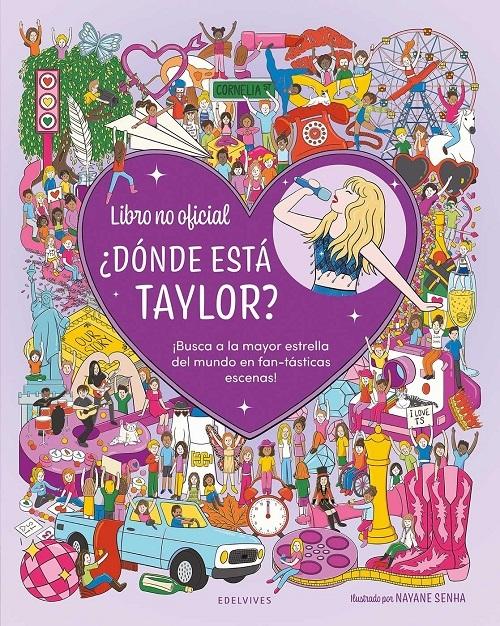 ¿Dónde está Taylor? "¡Busca a la mayor estrella del mundo en fan-tásticas escenas! (Libro no oficial)"
