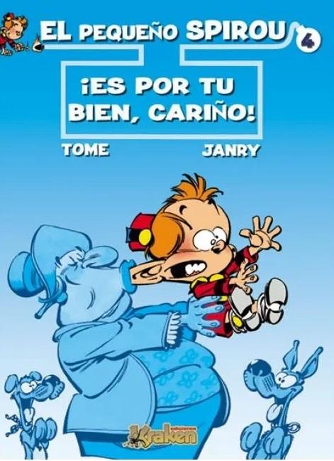¡Es por tu bien, cariño! "(El pequeño Spirou - 4)"