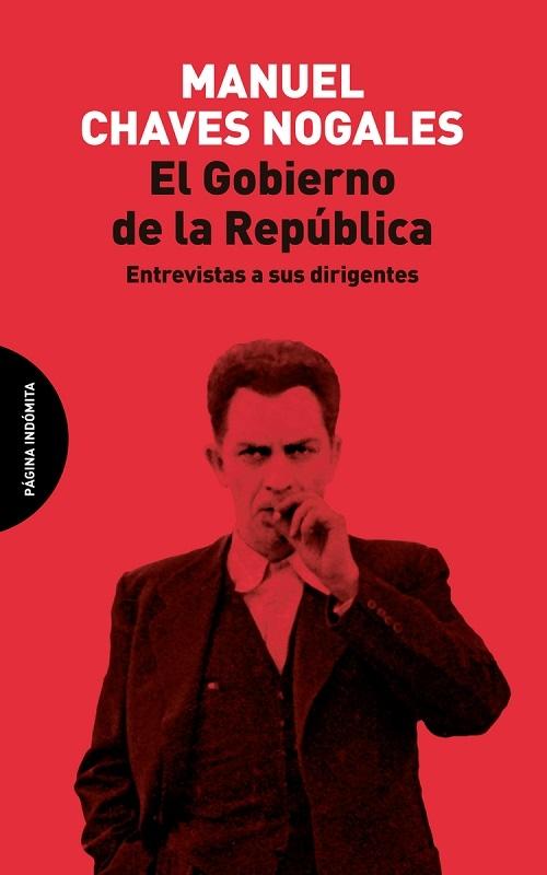 El Gobierno de la República "Entrevistas a sus dirigentes"