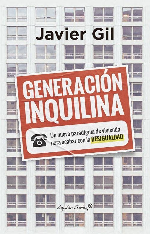 Generación inquilina "Un nuevo paradigma de vivienda para acabar con la desigualdad"