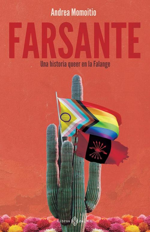 Farsante "Una historia queer en la Falange"