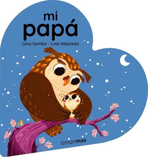 Mi papá "(Libro de cartón en forma de corazón)"