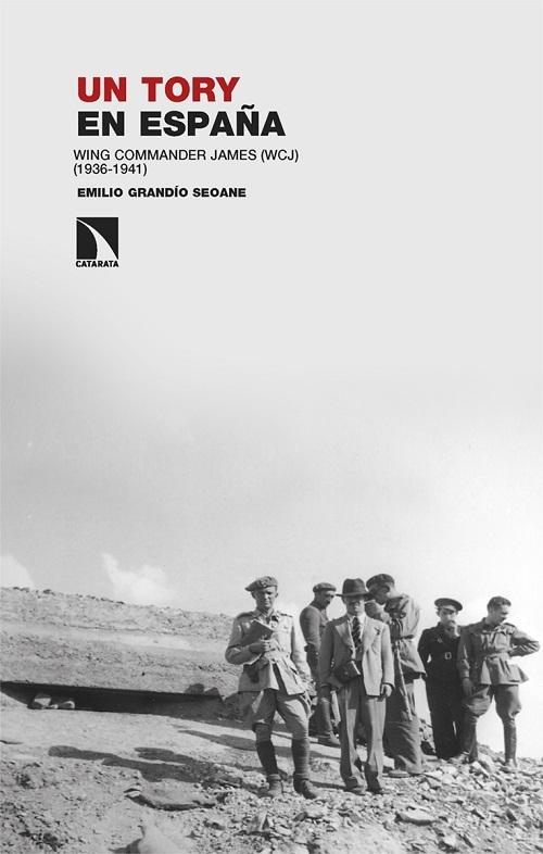 Un tory en España "Wing Commander James (WCJ) (1936-1941)"