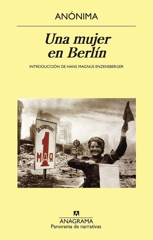 Una mujer en Berlín "Anotaciones de diario escritas entre el 20 de abril y el 22..."
