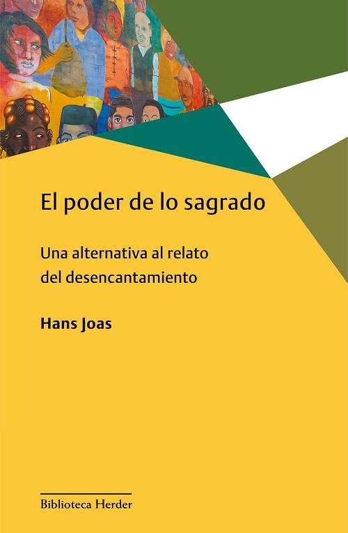 El poder de lo sagrado "Una alternativa al relato del desencantamiento"