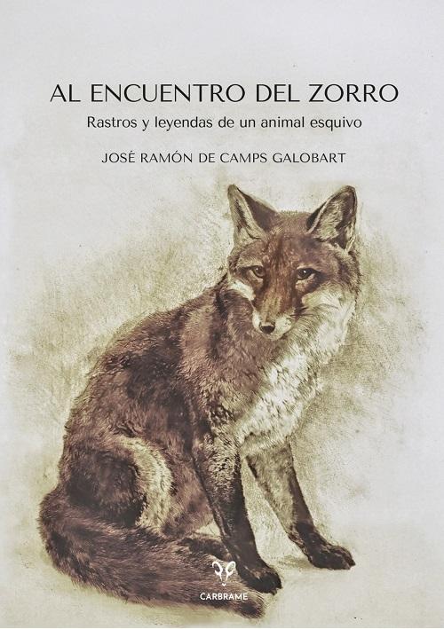 Al encuentro del zorro "Rastros y leyendas de un animal esquivo"