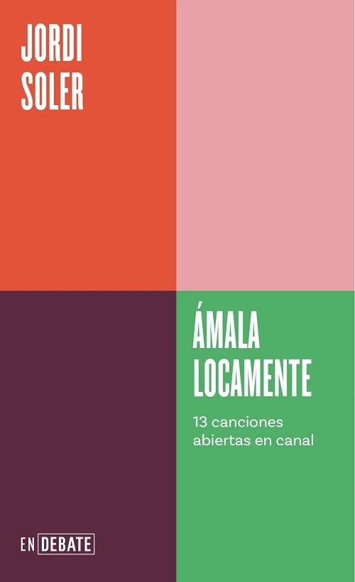 Ámala locamente "13 canciones abiertas en canal"