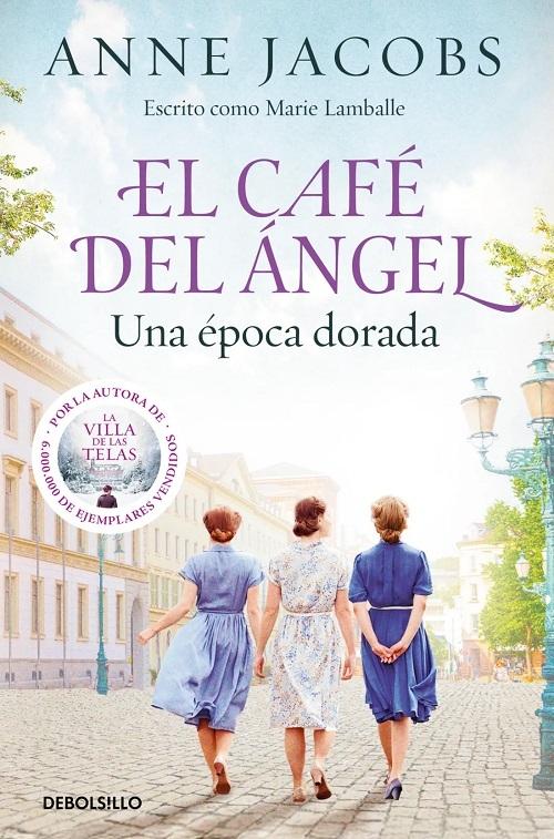 Una época dorada "(El Café del Ángel - 5)"