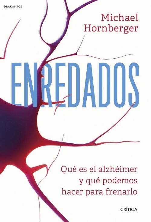Enredados "Qué es el alzhéimer y qué podemos hacer para frenarlo"