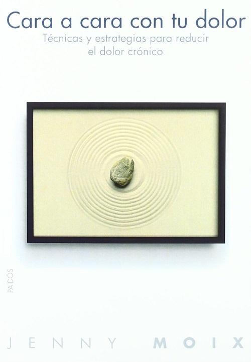 Cara a cara con tu dolor "Técnicas y estrategias para reducir el valor crónico"