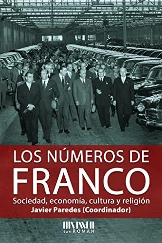 Los números de Franco "Sociedad, economía, cultura y religión"