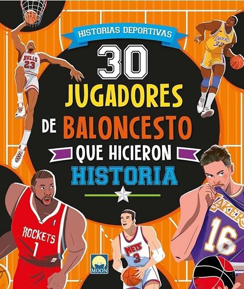30 jugadores de baloncesto "Historias deportivas"