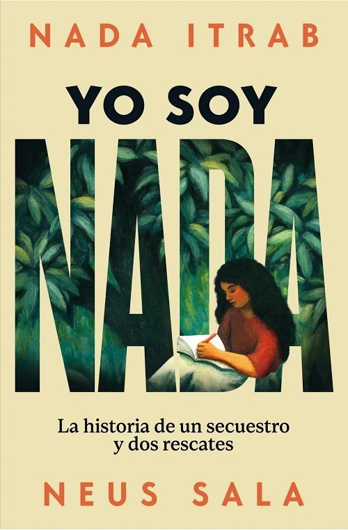Yo soy Nada "La historia de un secuestro y dos rescates"