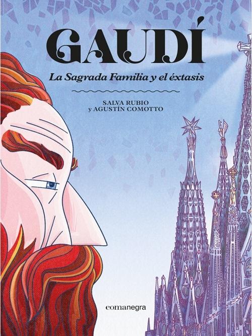 Gaudí "La Sagrada Familia y el éxtasis"