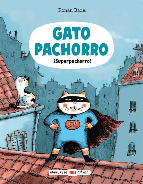 ¡Superpachorro! "(Gato Pachorro - 4)"