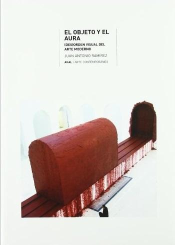 El objeto y el aura "(Des)orden visual del arte moderno"
