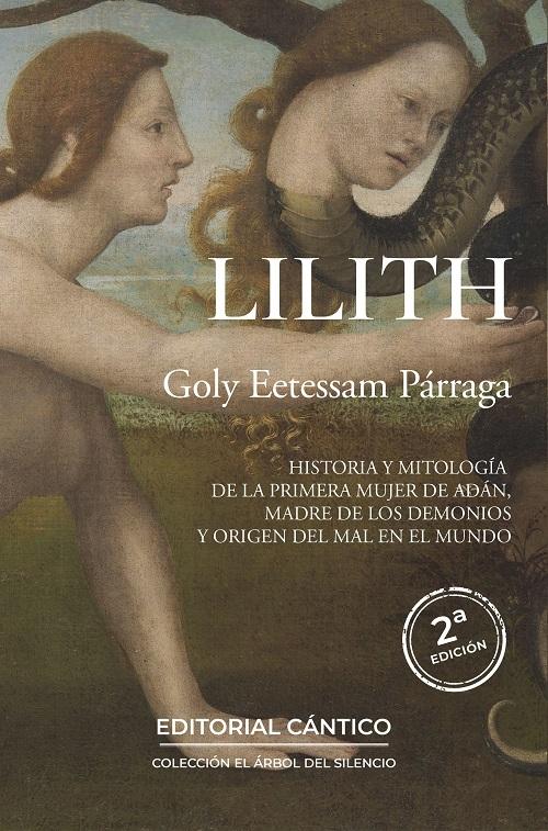Lilith "Historia y mitología de la primera mujer de Adán, madre de los demonios y origen del mal en el mundo"