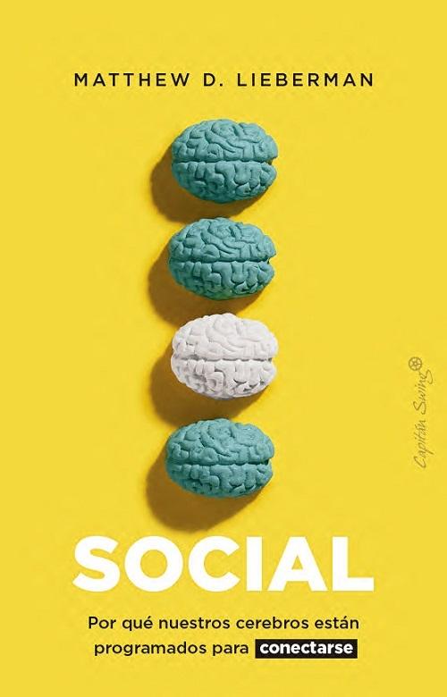 Social "Por qué nuestros cerebros están programados para conectarse"