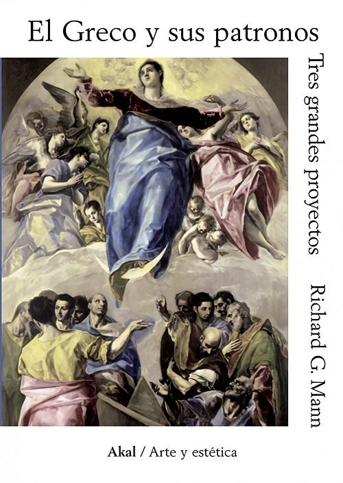 El Greco y sus patronos "Tres grandes proyectos"