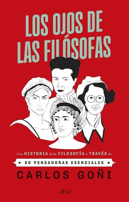 Los ojos de las filósofas "Una historia de la filosofía a través de 50 pensadoras esenciales"