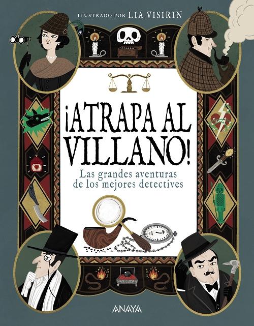 ¡Atrapa al villano! "Las grandes aventuras de los mejores detectives"