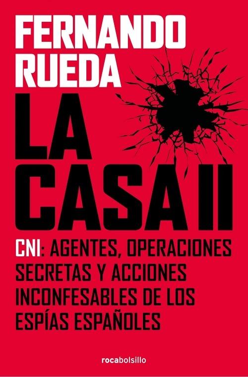 La Casa - II "CNI: agentes, operaciones secretas y acciones inconfesables de los espías españoles"