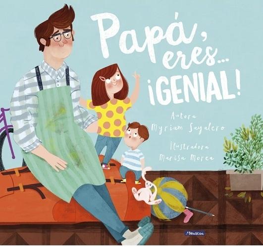 Papá, eres...¡genial!