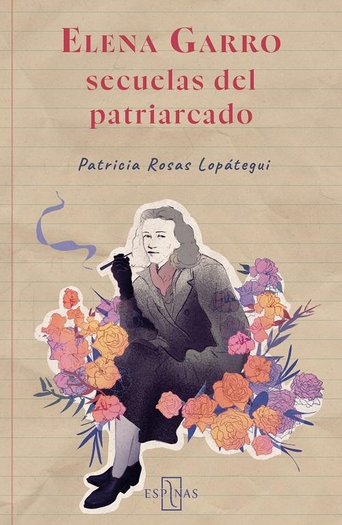 Elena Garro: secuelas del patriarcado "Textos inéditos completos y en el tintero"