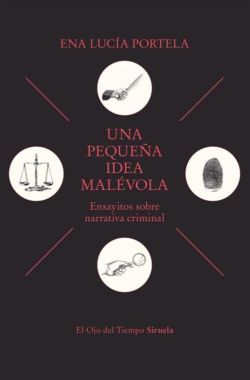 Una pequeña idea malévola "Ensayitos sobre narrativa criminal"
