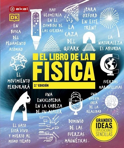 El libro de la Física "Las grandes ideas de esta ciencia desde lo más cotidiano hasta la inmensidad del espacio."