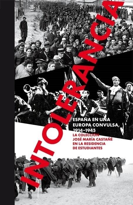 Intolerancia "España en una Europa convulsa, 1914-1945"