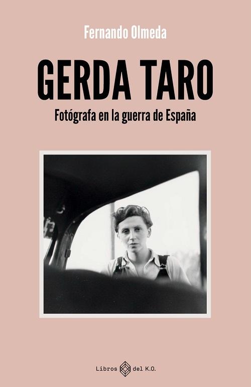 Gerda Taro "Fotógrafa en la guerra de España"