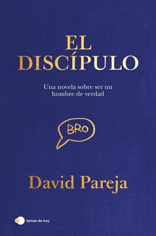 El discípulo "Una novela sobre ser un verdadero hombre"