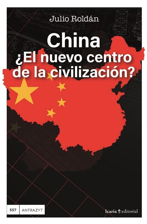 China "¿El nuevo centro de la civilización?"