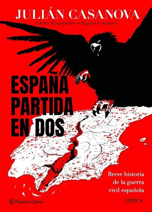 España partida en dos "Breve historia de la Guerra Civil española "