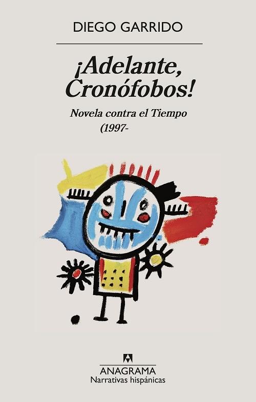 ¡Adelante, Cronófobos! "Novela contra el Tiempo (1997-"