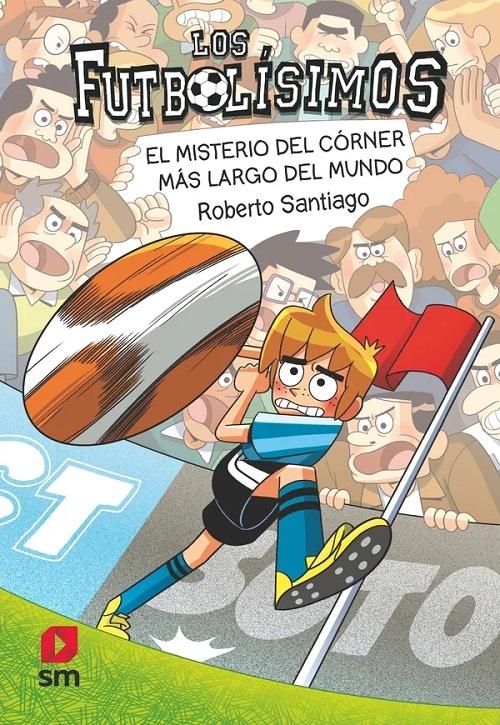 El misterio del córner más largo del mundo "(Los Futbolísimos - 29)"