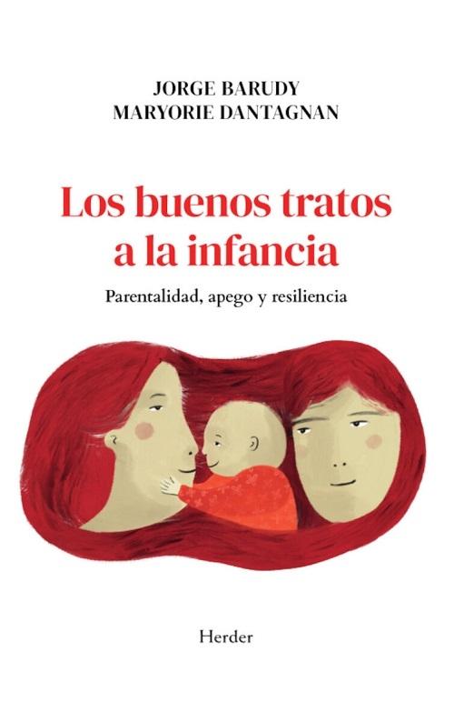 Los buenos tratos a la infancia "Parentalidad, apego y resiliencia"