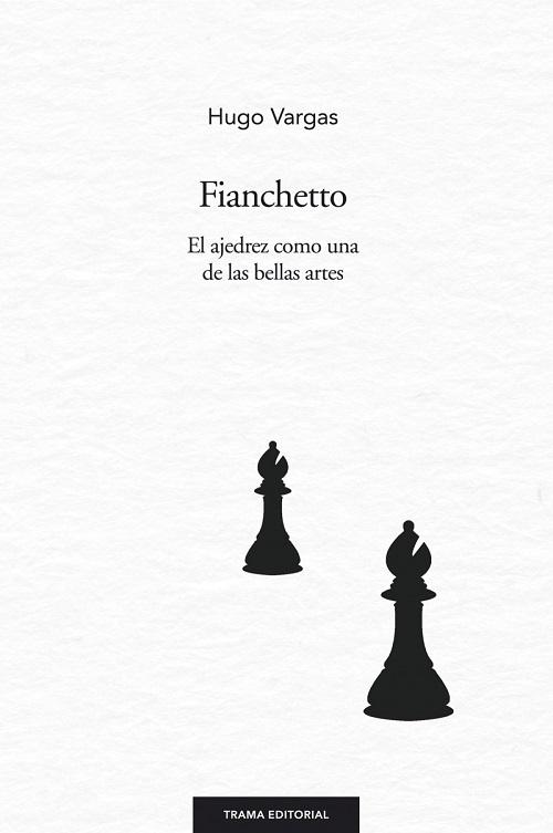 Fianchetto "El ajedrez como una de las bellas artes"