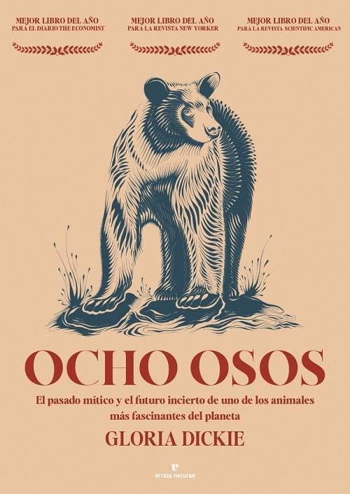 Ocho osos "El pasado mítico y el futuro incierto de uno de los animales más fascinantes del planeta"